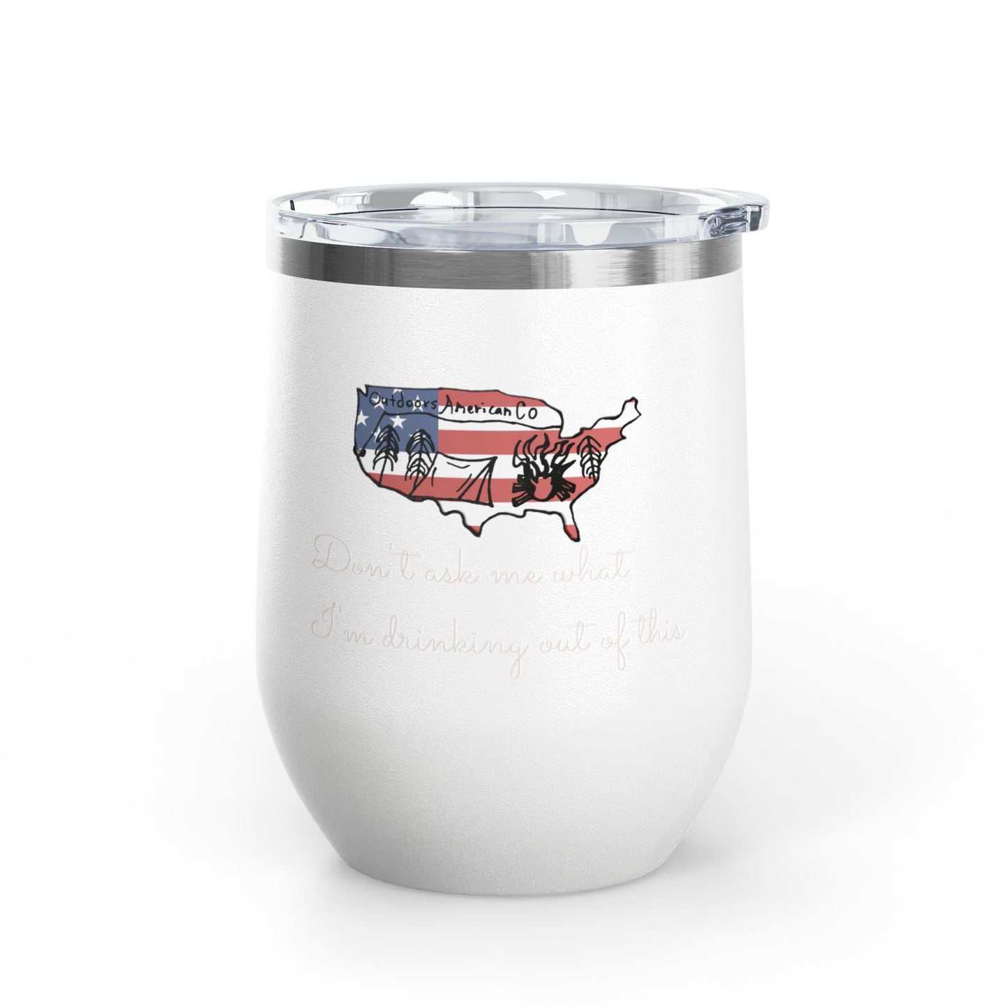Don't Ask Me Wine Tumbler, 12oz