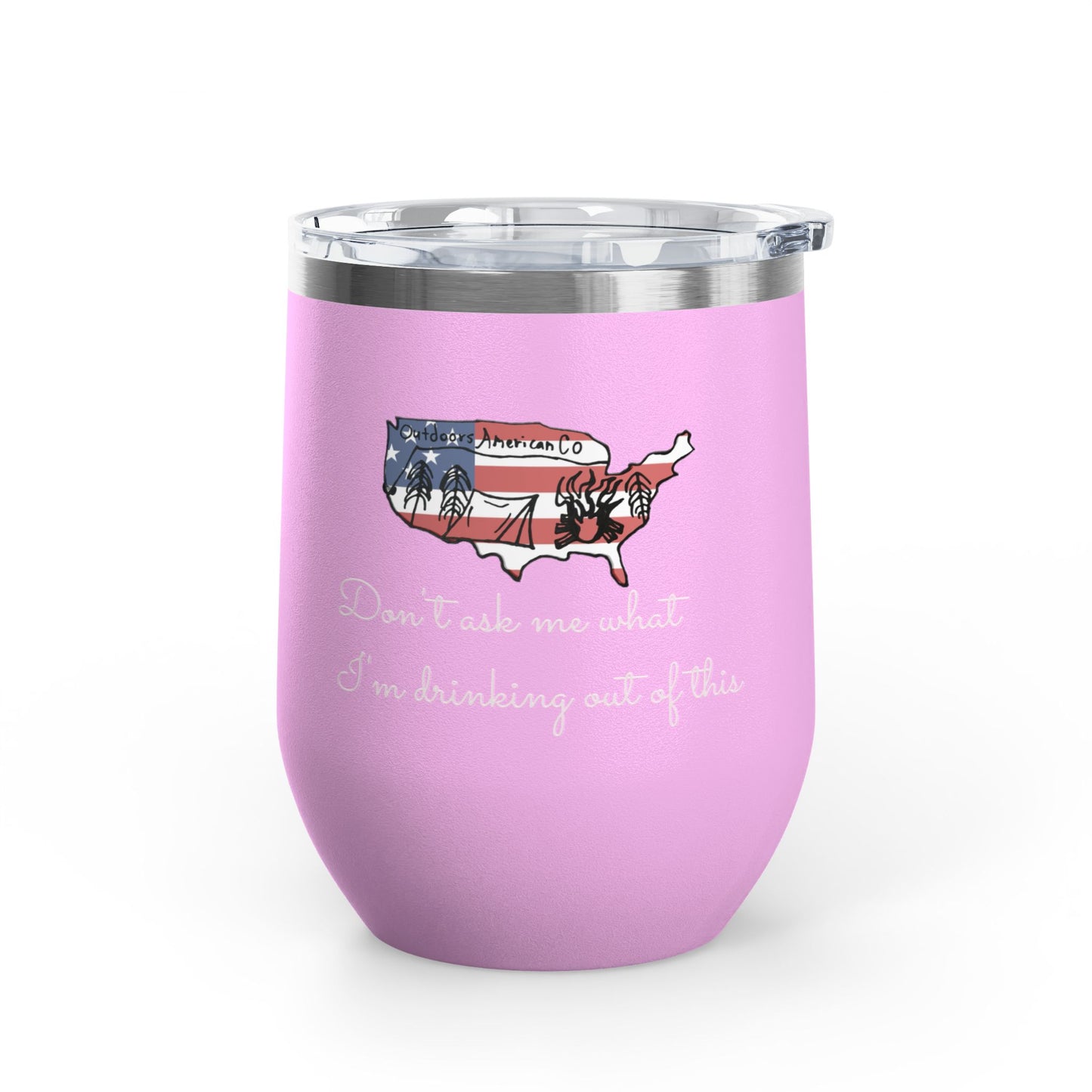 Don't Ask Me Wine Tumbler, 12oz
