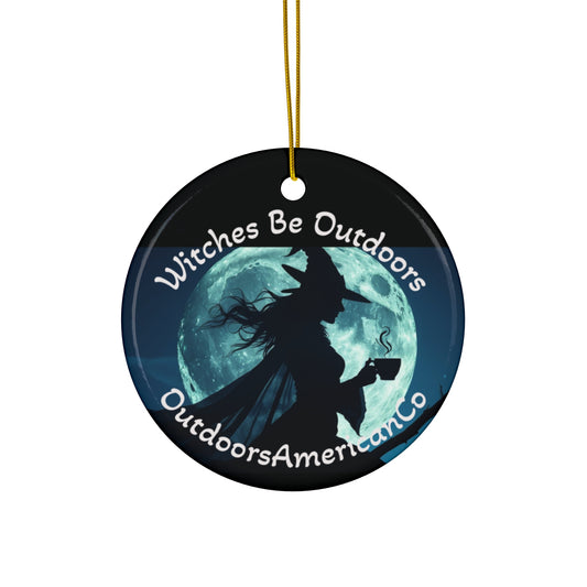 Witches Be Outdoors Fall Ornament