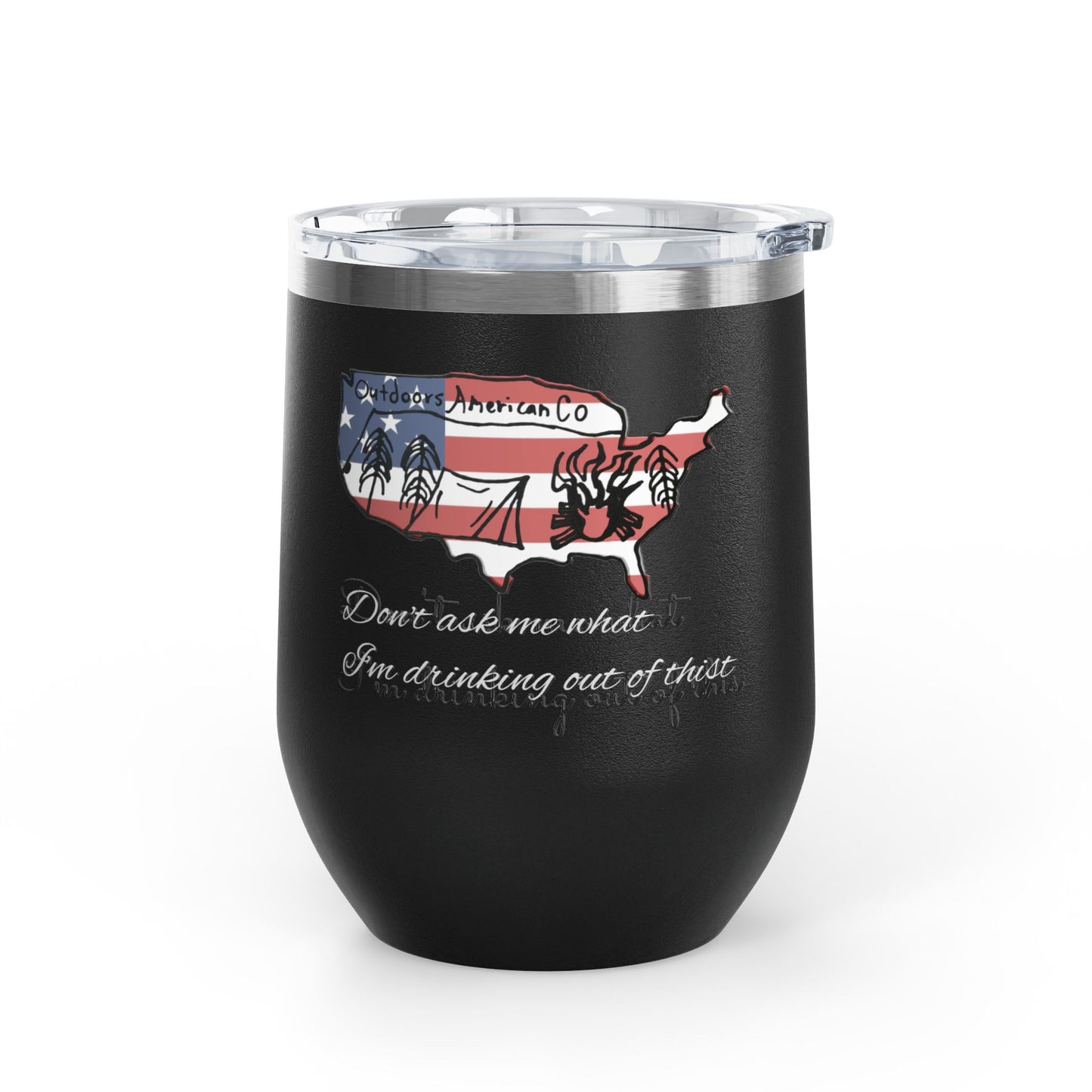 Don't Ask Me Wine Tumbler, 12oz