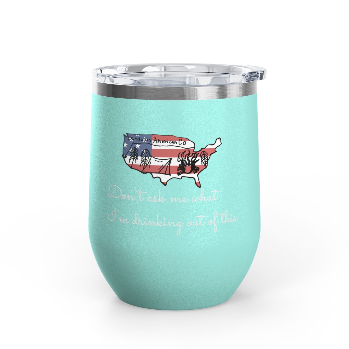 Don't Ask Me Wine Tumbler, 12oz