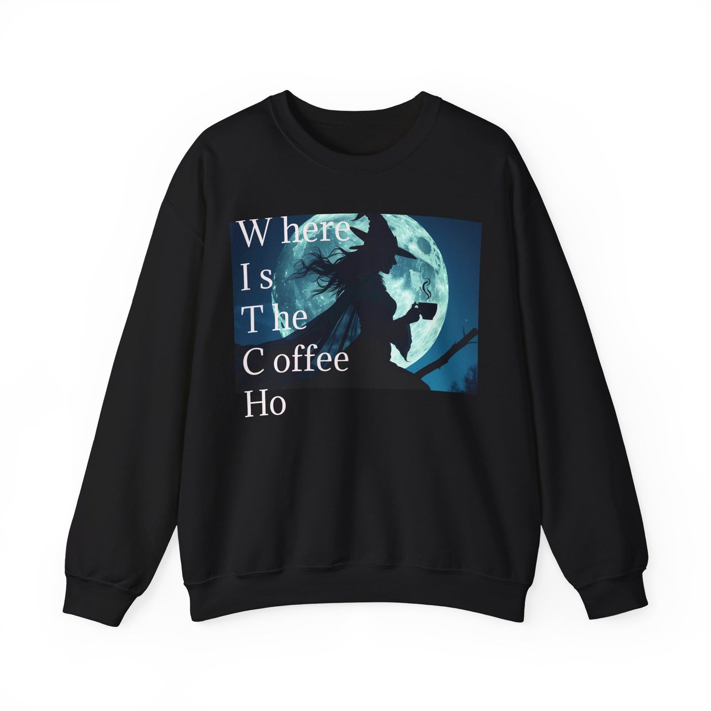 W*I*T*C*H Coffee Night Sweatshirt