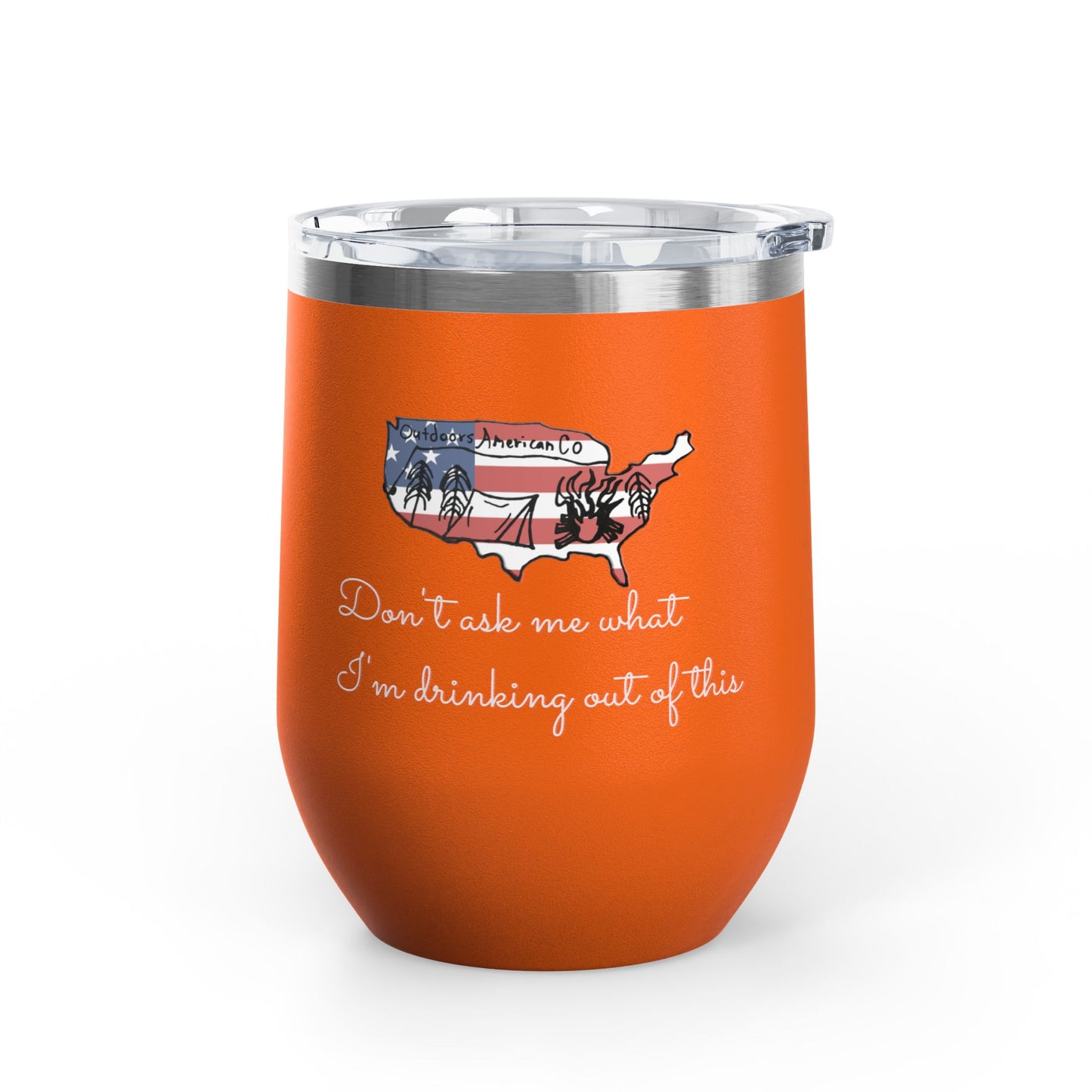 Don't Ask Me Wine Tumbler, 12oz