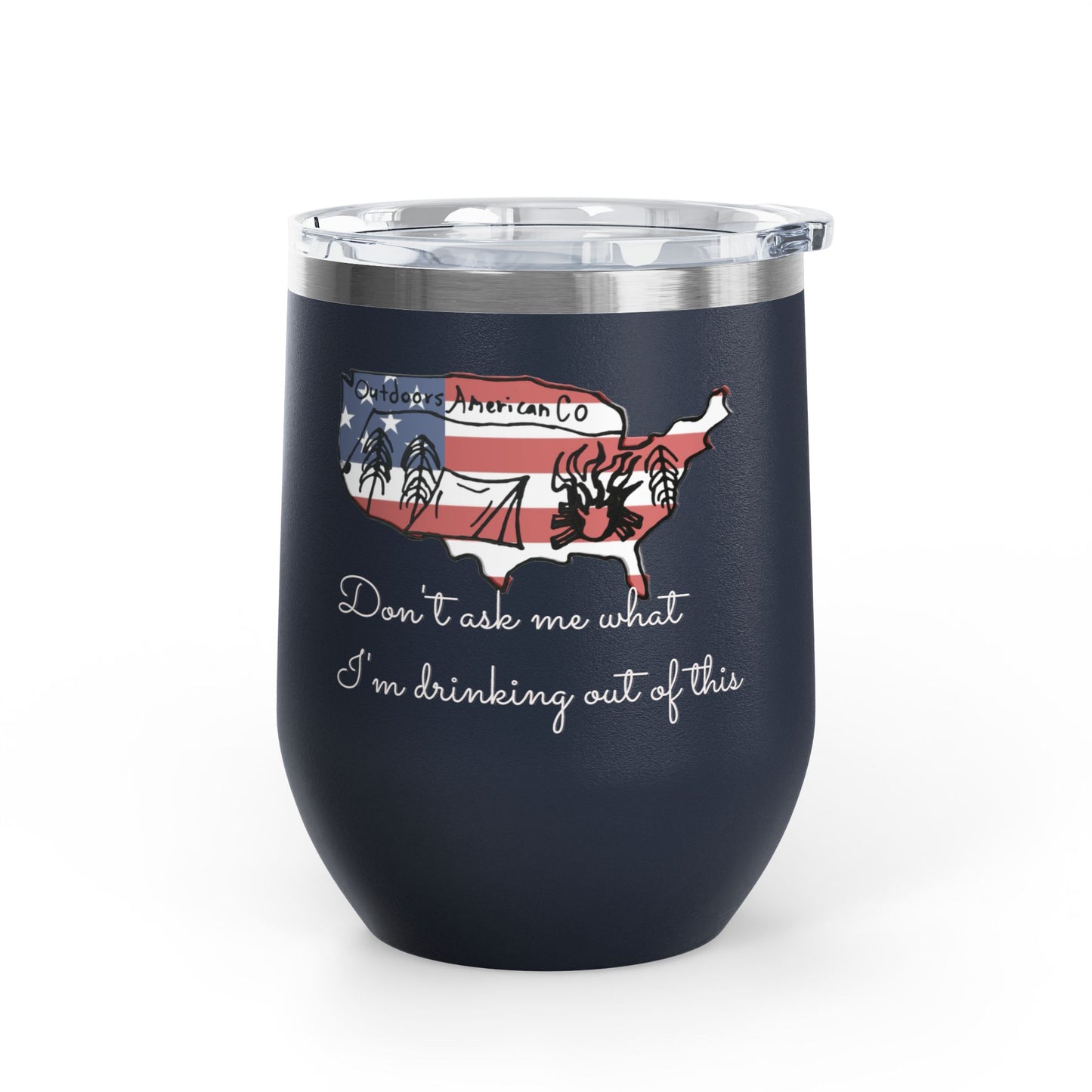 Don't Ask Me Wine Tumbler, 12oz