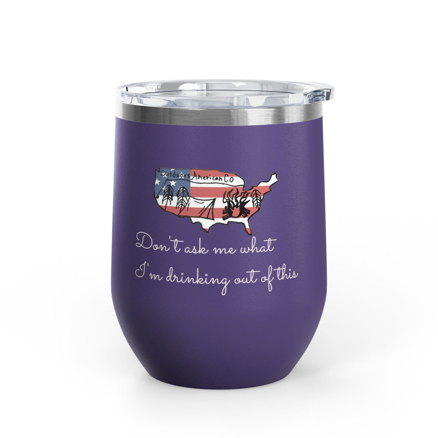 Don't Ask Me Wine Tumbler, 12oz