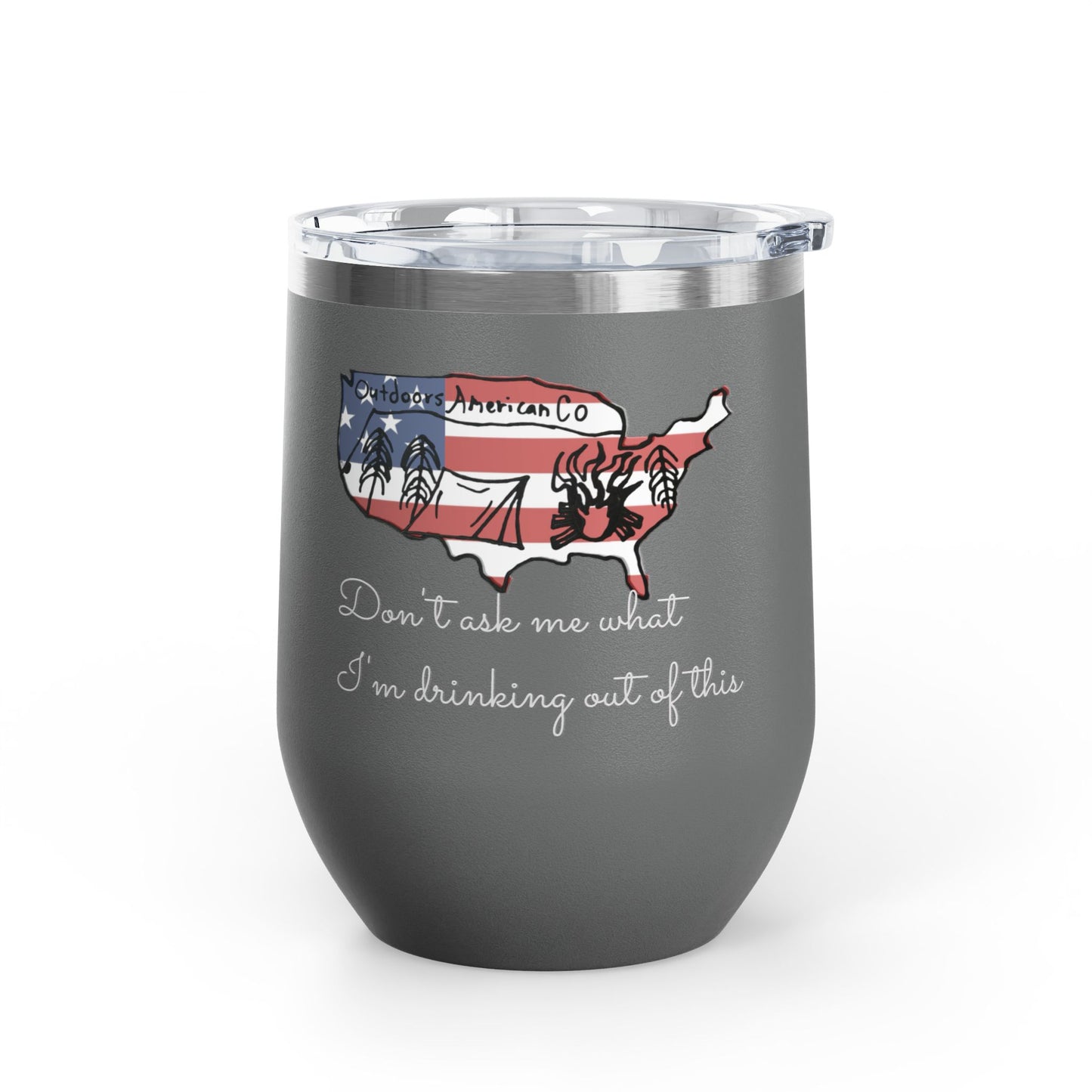 Don't Ask Me Wine Tumbler, 12oz